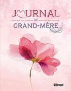 Couverture du livre « Journal de grand-mère » de  aux éditions Broquet Jeunesse