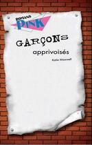 Couverture du livre « Garçons apprivoises » de Katie Maxwell aux éditions Presses Aventure