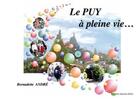 Couverture du livre « Le puy a pleine vie » de Andre Bernadette aux éditions Jeanne D'arc