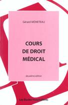 Couverture du livre « Cours de droit medical 2e ed (2e édition) » de Gérard Memeteau aux éditions Les Etudes Hospitalieres