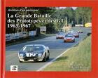 Couverture du livre « La grande bataille des prototypes et des GT ; 1963-1967 » de Michel Bollee aux éditions Editions Du Palmier
