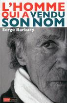 Couverture du livre « L'homme qui a vendu son nom » de Serge Barbary aux éditions Saint Simon