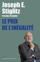 Couverture du livre « Le prix de l'inégalité » de Joseph Eugene Stiglitz aux éditions Les Liens Qui Liberent