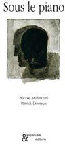 Couverture du livre « Sous le piano » de Nicole Malinconi aux éditions Esperluete