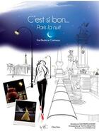 Couverture du livre « C'est si bon...Paris la nuit » de Beatrice Cointreau aux éditions Cinq Sens