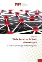 Couverture du livre « Web services & web semantique » de Miclo Didier aux éditions Editions Universitaires Europeennes