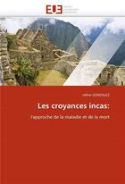 Couverture du livre « Les croyances incas: » de Gonzalez-C aux éditions Editions Universitaires Europeennes