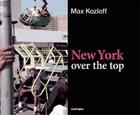 Couverture du livre « Max kozloff new york over the top » de Max Kozloff aux éditions Contrasto
