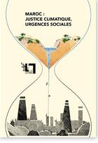 Couverture du livre « Maroc : justice climatique, urgences sociales » de Hicham Houdaifa et Dounia Mseffer et Oumaima Jmad aux éditions En Toutes Lettres