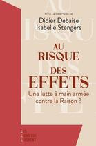 Couverture du livre « Au risque des effets » de Isabelle Stengers et Didier Debaise aux éditions Les Liens Qui Liberent