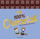 Couverture du livre « 100 % chocolat ; 30 recettes tout choco ! » de Catherine Meurisse et Eric Meurice et Sophie Mutterer et Anne Chiumino et Rosamee D' Andlau aux éditions Bayard Jeunesse