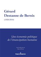 Couverture du livre « Gérard Destanne de Bernis (1928-2010) : Une économie politique de l'émancipation humaine » de Gérard Destanne De Bernis aux éditions Hermann