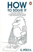 Couverture du livre « How To Solve It: A New Aspect Of Mathematical Method » de Polya G. aux éditions Adult Pbs