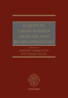 Couverture du livre « European Cross-Border Mergers and Reorganisations » de Jerome Vermeylen aux éditions Oup Oxford