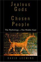 Couverture du livre « Jealous Gods and Chosen People: The Mythology of the Middle East » de Leeming David aux éditions Oxford University Press Usa