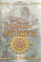 Couverture du livre « The Glass Sentence » de Grove S E aux éditions Penguin Group Us