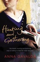 Couverture du livre « Hunting and Gathering » de Anna Gavalda aux éditions Random House Digital