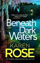 Couverture du livre « BENEATH DARK WATERS » de Karen Rose aux éditions Headline