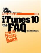 Couverture du livre « Take Control of iTunes 10: The FAQ » de Kirk Mcelhearn aux éditions Tidbits Publishing Inc