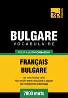 Couverture du livre « Vocabulaire Français-Bulgare pour l'autoformation - 7000 mots » de Andrey Taranov aux éditions T&p Books