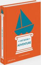 Couverture du livre « My art book of adventure » de Shana Gozansky aux éditions Phaidon