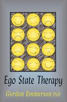 Couverture du livre « Ego State Therapy » de Emmerson Gordon aux éditions Crown House Digital