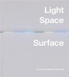 Couverture du livre « Light, space, surface : art from southern California » de Carol S. Eliel aux éditions Dap Artbook