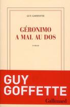 Couverture du livre « Géronimo a mal au dos » de Guy Goffette aux éditions Gallimard