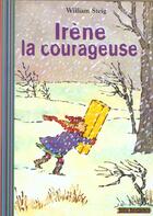 Couverture du livre « Irène la courageuse » de William Steig aux éditions Gallimard-jeunesse