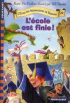 Couverture du livre « L'école des Massacreurs de dragons Tome 20 : l'école est finie ! » de Kate Hall Mcmullan aux éditions Gallimard-jeunesse