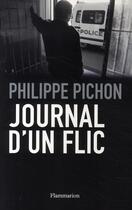 Couverture du livre « Journal d'un flic » de Philippe Pichon aux éditions Flammarion