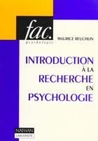 Couverture du livre « Introduction A La Recherche Psychologie » de Maurice Reuchlin aux éditions Nathan