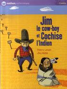 Couverture du livre « Jim le cow-boy et cochise l'indien » de Lenain/Muhle aux éditions Nathan