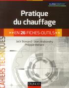 Couverture du livre « Pratique du chauffage » de Philippe Menard et Jack Bossard et Jean Hrabovski aux éditions Dunod