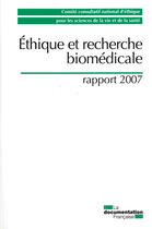 Couverture du livre « Éthique et recherche biomédicale ; rapport annuel 2007 » de  aux éditions Documentation Francaise