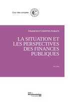 Couverture du livre « Rapport sur la situation et les perspectives des finances publiques, juin 2014 » de Cour Des Comptes aux éditions Documentation Francaise