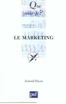 Couverture du livre « Marketing (11eme edition) (le) » de Dayan A. aux éditions Que Sais-je ?