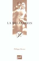 Couverture du livre « La relaxation (3ed) qsj 929 (3e édition) » de Philippe Brenot aux éditions Que Sais-je ?