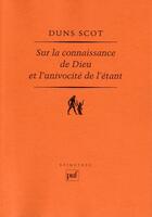 Couverture du livre « Sur la connaissance de dieu et l'univocité de l'étant (2e édition) » de John Duns Scot aux éditions Puf