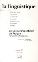 Couverture du livre « Le linguistique de Prague t.1 ; perspective historique » de Jan Radimsky et Ondrej Pesek aux éditions Puf