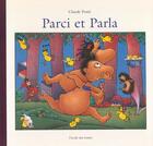 Couverture du livre « Parci et parla » de Claude Ponti aux éditions Ecole Des Loisirs