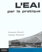 Couverture du livre « L'Eai Par La Pratique » de Rivard aux éditions Eyrolles