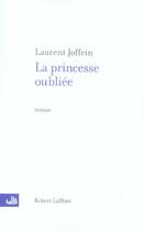 Couverture du livre « La princesse oubliee » de Laurent Joffrin aux éditions Robert Laffont