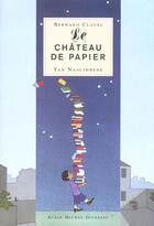 Couverture du livre « Le chateau de papier » de Bernard Clavel aux éditions Albin Michel