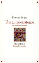 Couverture du livre « Une autre existence ; la condition animale » de Florence Burgat aux éditions Albin Michel