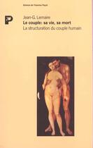 Couverture du livre « Le Couple, sa vie, sa mort » de Lemaire Jean-Georges et Lemaire J.-G. aux éditions Payot