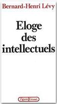 Couverture du livre « Éloge des intellectuels » de Bernard-Henri Levy aux éditions Grasset