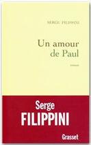 Couverture du livre « Un amour de Paul » de Serge Filippini aux éditions Grasset