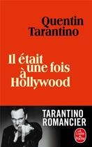 Couverture du livre « Il était une fois à Hollywood » de Quentin Tarantino aux éditions Le Livre De Poche