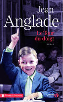 Couverture du livre « Le tour du doigt » de Jean Anglade aux éditions Presses De La Cite